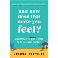 And How Does That Make You Feel