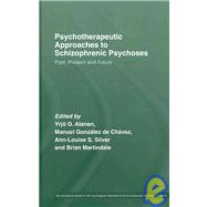 Psychotherapeutic Approaches to Schizophrenic Psychoses: Past, Present and Future