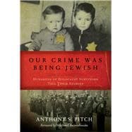 Our Crime Was Being Jewish