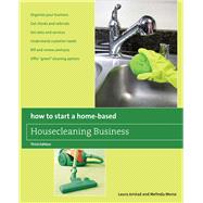 How to Start a Home-Based Housecleaning Business * Organize Your Business * Get Clients And Referral