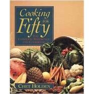 Cooking for Fifty The Complete Reference and Cookbook