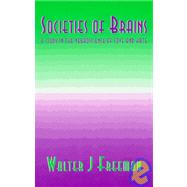 Societies of Brains: A Study in the Neuroscience of Love and Hate