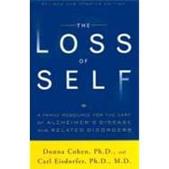 The Loss of Self: A Family Resource for the Care of Alzheimer's Disease and Related Disorders
