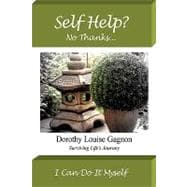 Self Help? No Thanks, I Can Do It Myself: Surviving Life's Journey
