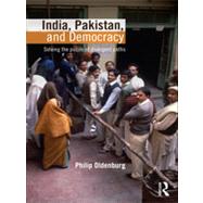 India, Pakistan, and Democracy: Solving the Puzzle of Divergent Paths