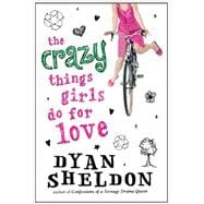 The Crazy Things Girls Do for Love