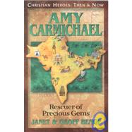 Amy Carmichael Rescuer of Precious Gems