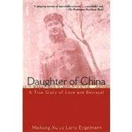 Daughter of China A True Story of Love and Betrayal