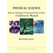 Physical Science What the Technology Professional Needs to Know: A Laboratory Manual