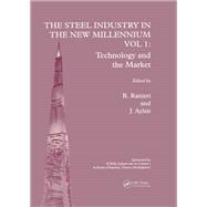 The Steel Industry in the New Millennium Vol. 1: Technology and the Market