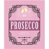 The Little Book of Prosecco