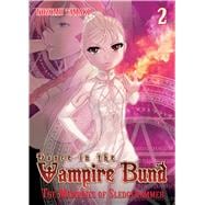 Dance in the Vampire Bund: The Memories of Sledge Hammer Vol. 2