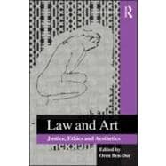 Law and Art: Justice, Ethics and Aesthetics