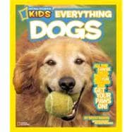 National Geographic Kids Everything Dogs All the Canine Facts, Photos, and Fun You Can Get Your Paws