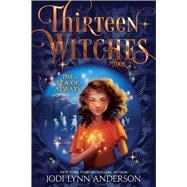The Sea of Always (Thirteen Witches, Bk. 2)