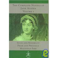 The Complete Novels of Jane Austen, Volume I Sense and Sensibility, Pride and Prejudice, Mansfield P