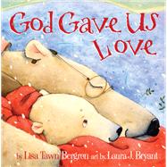 God Gave Us Love