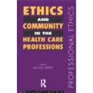 Ethics and Community in the Health Care Professions