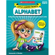 Little Learner Packets: Alphabet: 10 Playful Units That Teach the Shape & Sound of Each Letter