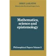 Philosophical Papers Vol. 2 : Mathematics, Science and Epistemology