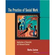 The Practice of Social Work: Applications of Generalist and Advanced Content