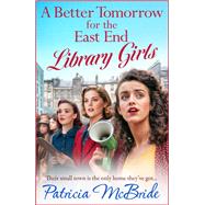 A Better Tomorrow for the East End Library Girls A Better Tomorrow for the East End Library Girls