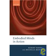 Embodied Minds in Action