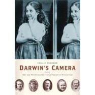 Darwin's Camera Art and Photography in the Theory of Evolution