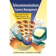 Telecommunications Expense Management How to Audit Your Bills Reduce Expenses and Negotiate Favor Telecommunications Expense Management How to Audit Your Bills Reduce Expenses and Negotiate Favor