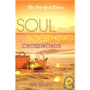 The New York Times Soul-Soothing Crosswords 75 Relaxing Puzzles