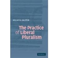 The Practice of Liberal Pluralism