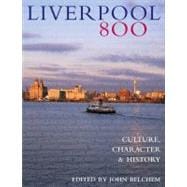Liverpool 800 Character Culture History
