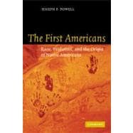 The First Americans: Race, Evolution and the Origin of Native Americans