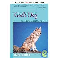 God's Dog : A Celebration of the North American Coyote