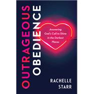 Outrageous Obedience