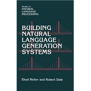 Building Natural Language Generation Systems