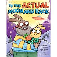 To the Actual Moon and Back