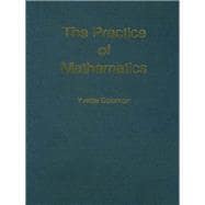 The Practice of Mathematics