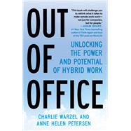 Out of Office The Big Problem and Bigger Promise of Working from Home