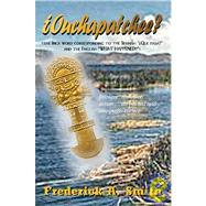 Ouchapatchee: The Inca Word Corresponding to the Spanish Que Pasa? and the English What's Happening