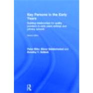 Key Persons in the Early Years Building Relationships for Quality Provision in Early Years Settings Key Persons in the Early Years Building Relationships for Quality Provision in Early Years Settings