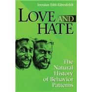 Love and Hate: The Natural History of Behavior Patterns