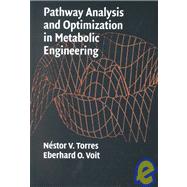 Pathway Analysis and Optimization in Metabolic Engineering