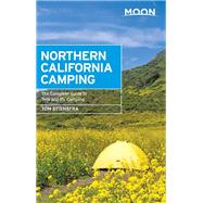 Moon Northern California Camping The Complete Guide to Tent and RV Camping