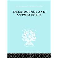 Delinquency and Opportunity: A Study of Delinquent Gangs