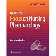 Karchs Focus on Nursing Pharmacology