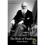 The Birds of Paradise: Alfred Russel Wallace: a Life