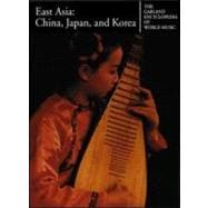 The Garland Encyclopedia of World Music: East Asia: China, Japan, and Korea