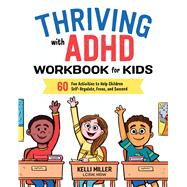 TEMU Thriving With Adhd Workbook For Kids: 60 Fun Activities To Help Children Self-regulate, Focus, And Succeed (health And Wellness Workbooks For