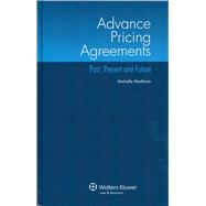 Advance Pricing Agreements : Past, Present and Future